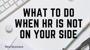 What to do when HR is not on your side